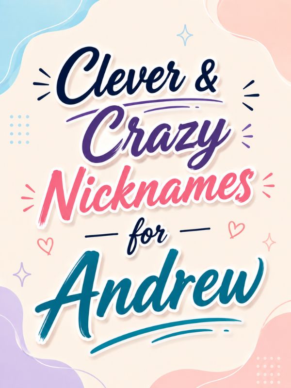 Nicknames for Andrew (4)