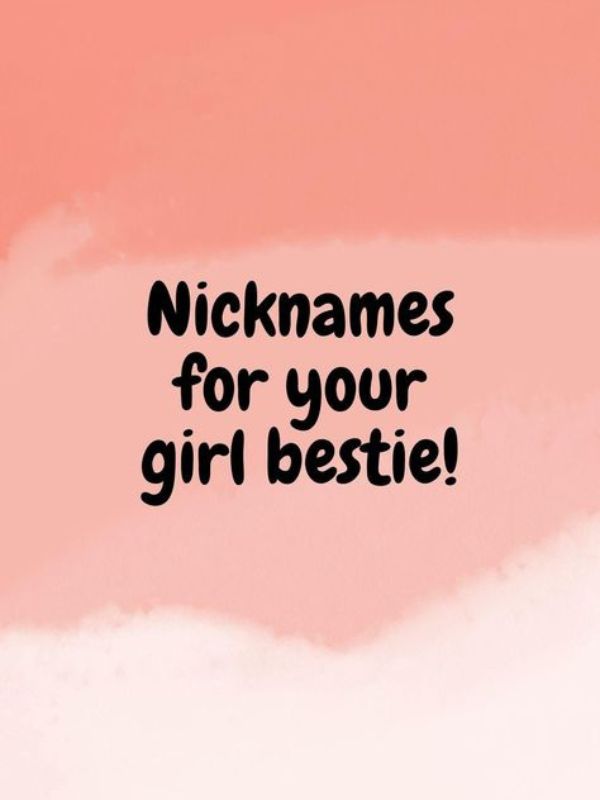 Nicknames for Best Friend (5)